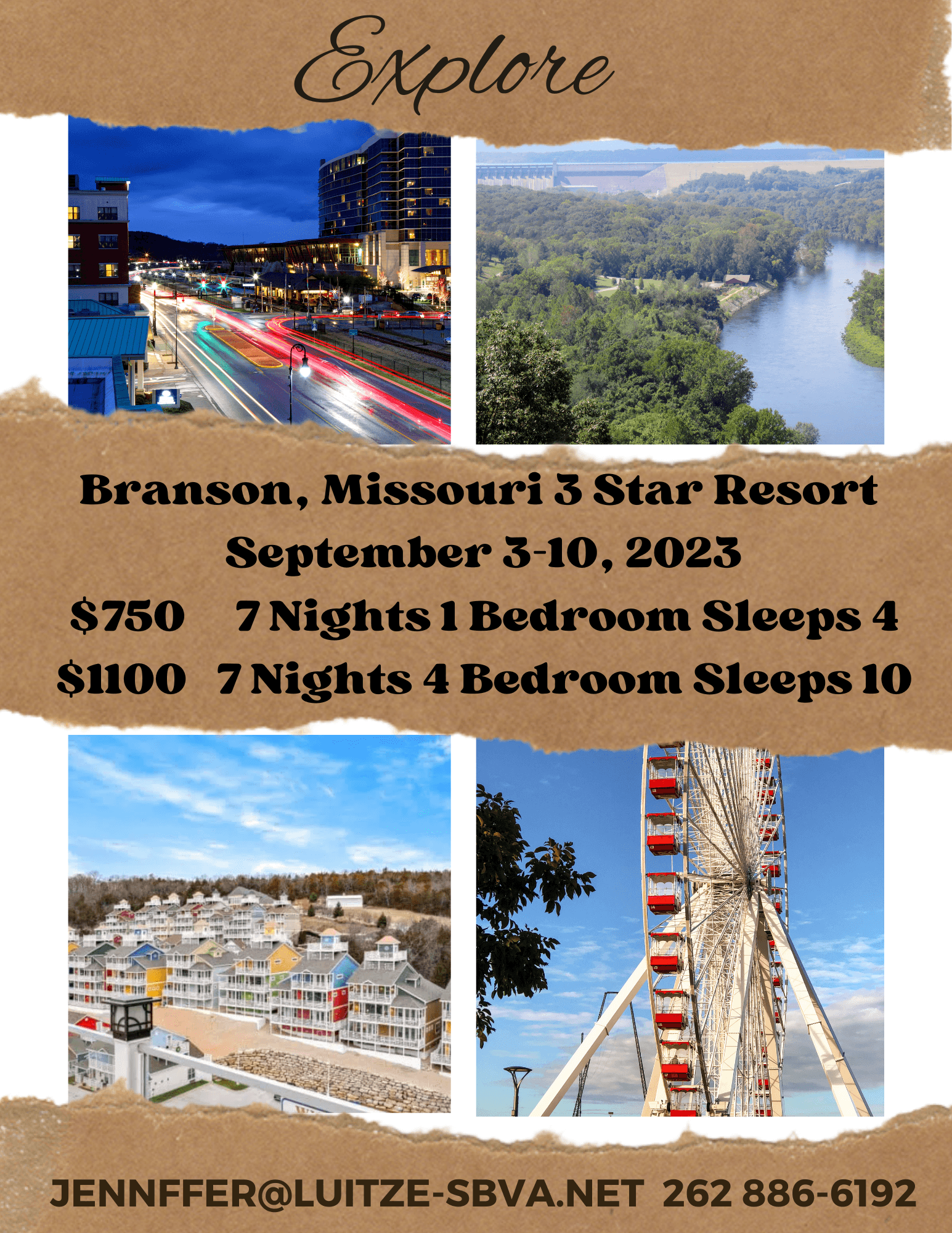 Branson 3 Star Resort September 3-10, 2023

 $750  7 Nights 1 Bedroom Sleeps 4 
or 
$1100 7 Nights 4 Bedroom Sleeps 10
*These rooms and prices are for these specific dates and can not be changed.
Email or text Branson to 262 886-6192 or Jenniffer@luitze-sbva.net
*Can price different departure airports, number of travelers, hotel room, dates and location
*Price subject to change and availability
@luitzesbva #luitzesbva #fyp #viralpost #travel #Vacation #Branson #bransonbound #labordayvacation #resortfun